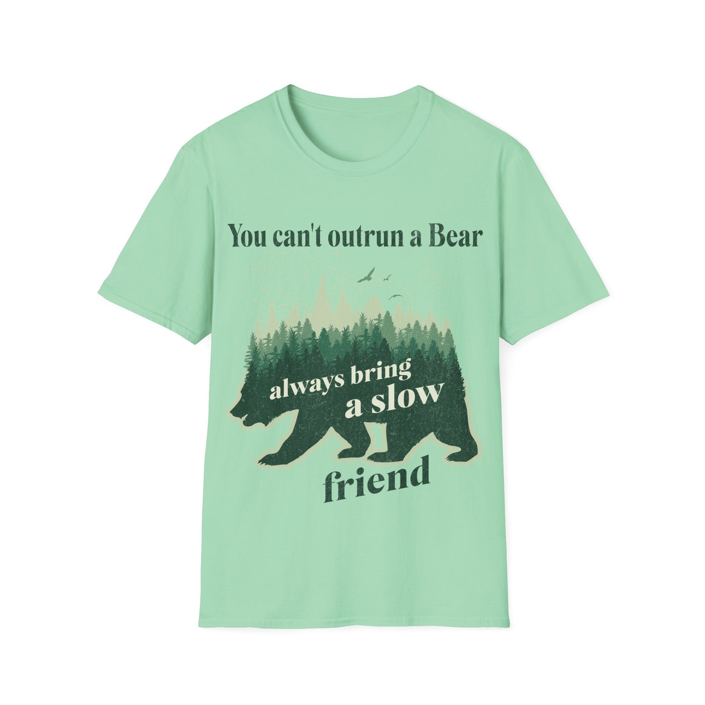 You Can't Outrun A Bear T shirt
