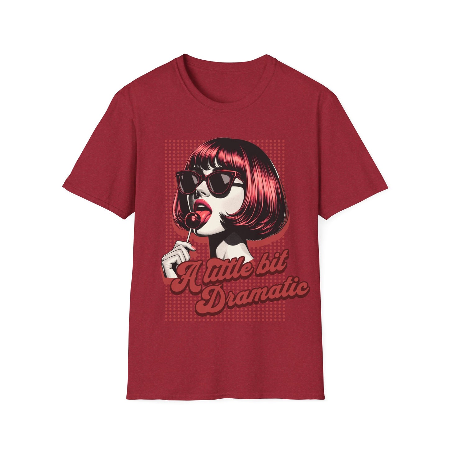 A little bit Dramatic T shirt