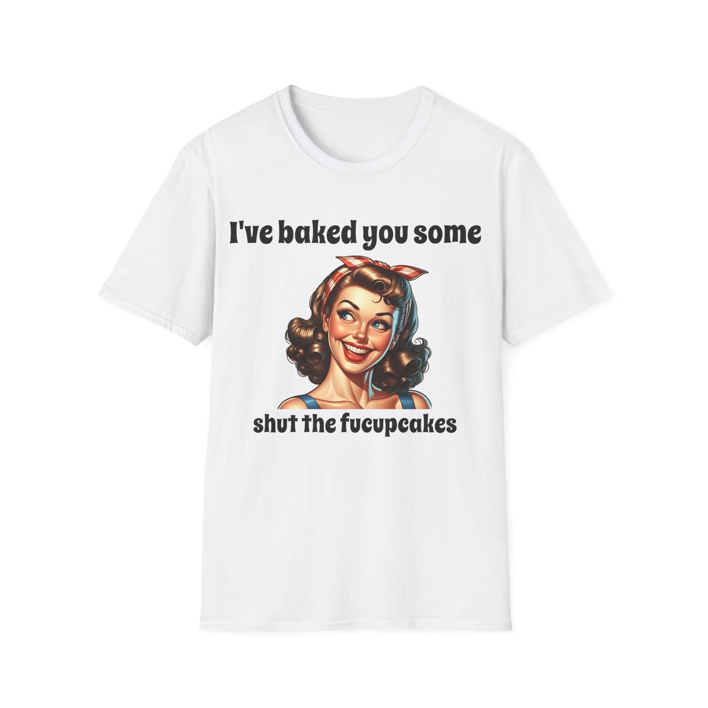 Shut the Fucupcakes T shirt