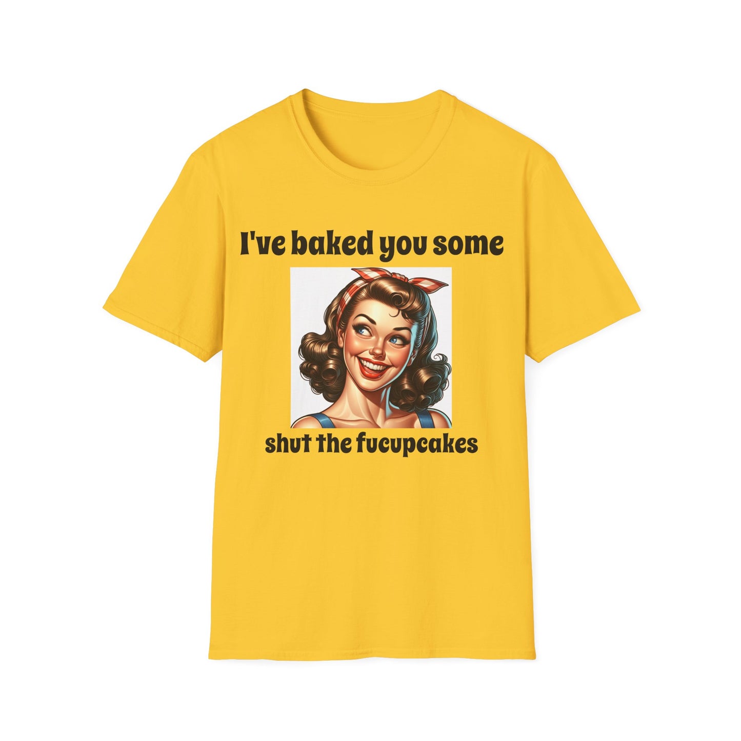 Shut the Fucupcakes T shirt