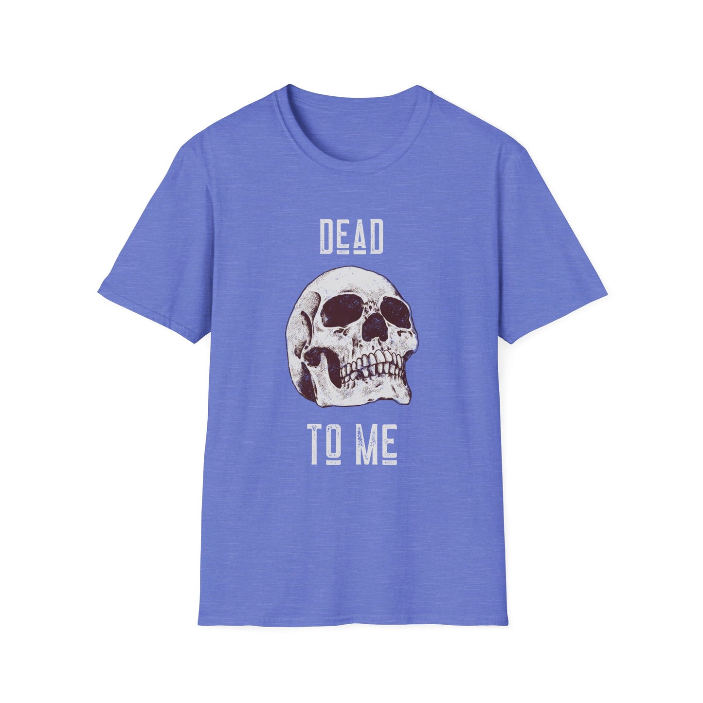 Dead To Me T shirt