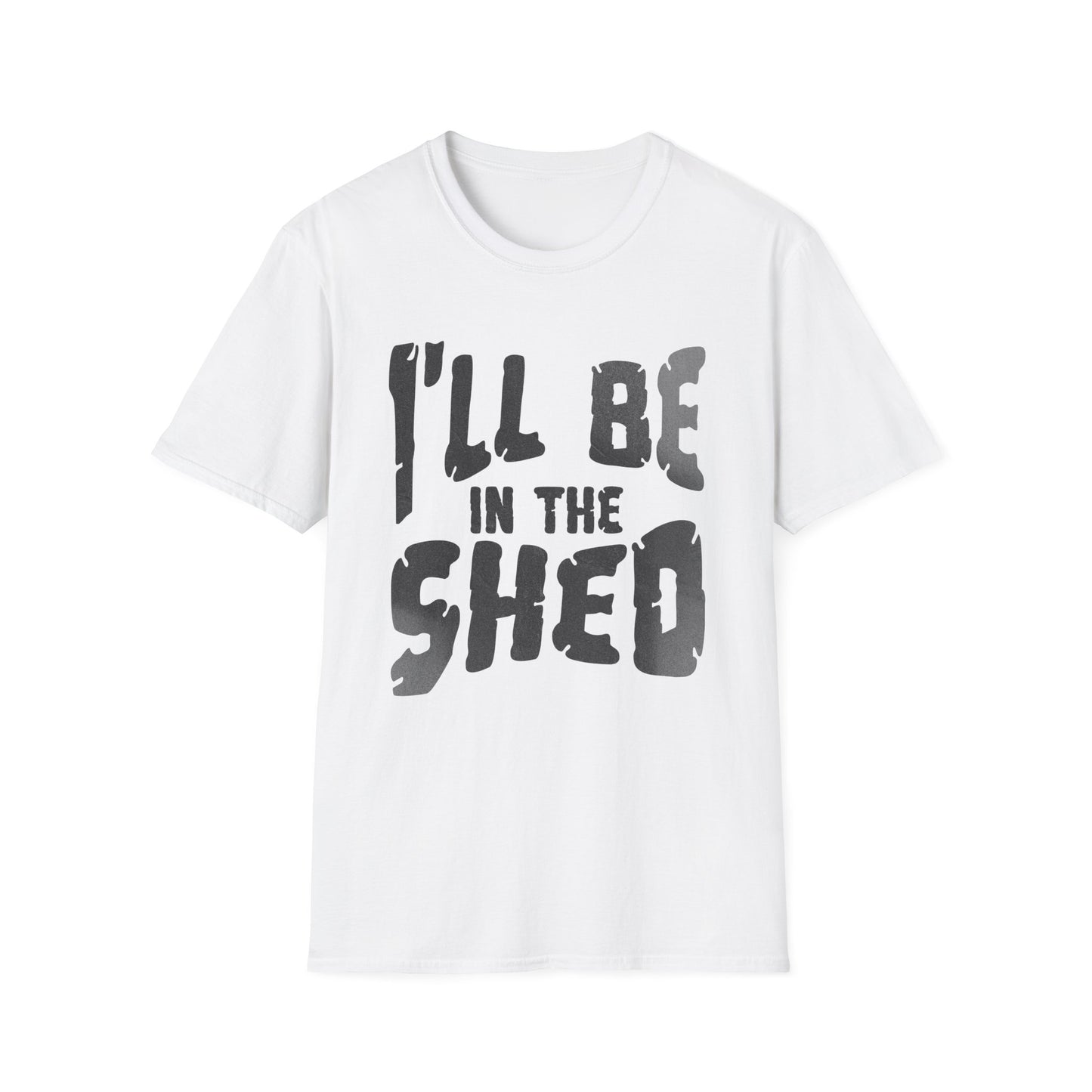 I'll be in the shed T shirt
